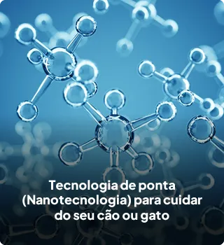 Tecnologia e ponta (Nanotecnologia) para cuidar do seu c�o e do seu gato